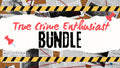 True Crime Enthusiast Bundle